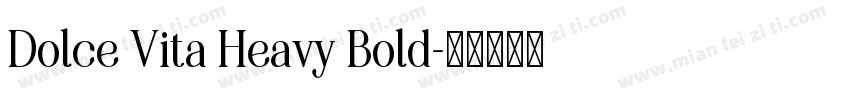 Dolce Vita Heavy Bold字体转换